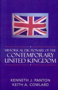 現代イギリス歴史辞典1979-2007年<br>Historical Dictionary of the Contemporary United Kingdom (Historical Dictionaries of Europe)