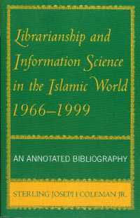 イスラーム世界の図書館と情報学１９９６－１９９９年：注釈付書誌<br>Librarianship and Information Science in the Islamic World, 1966-1999 : An Annotated Bibliography
