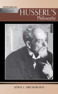 フッサール哲学歴史辞典<br>Historical Dictionary of Husserl's Philosophy (Historical Dictionaries of Religions, Philosophies, and Movements Series)