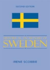 スウェーデン歴史事典（第２版）<br>Historical Dictionary of Sweden (Historical Dictionaries of Europe) （2ND）