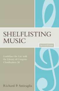 音楽資料：リスト作成法（第２版）<br>Shelflisting Music : Guidelines for Use with the Library of Congress Classification: M (Music Library Association Technical Reports) （2ND）