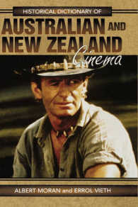 オーストラリア・ニュージーランド映画史事典<br>Historical Dictionary of Australian and New Zealand Cinema (Historical Dictionaries of Literature and the Arts)