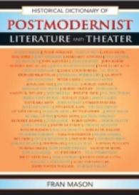 ポストモダニズム文学・演劇歴史辞典<br>Historical Dictionary of Postmodernist Literature and Theater (Historical Dictionaries of Literature and the Arts)