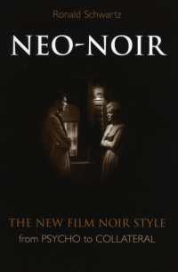 Neo-Noir : The New Film Noir Style from Psycho to Collateral