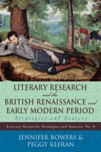 Literary Research and the British Renaissance and Early Modern Period : Strategies and Sources (Literary Research: Strategies and Sources)