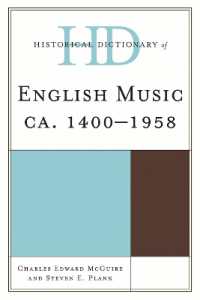 イギリス音楽歴史辞典<br>Historical Dictionary of English Music : ca. 1400-1958 (Historical Dictionaries of Literature and the Arts)