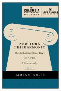 ニューヨーク・フィルハーモニック歴史的ディスコグラフィー１９１７－２００５年<br>New York Philharmonic : The Authorized Recordings, 1917-2005