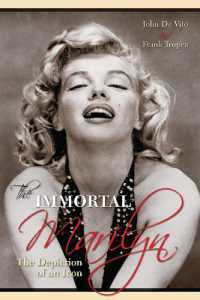 不滅の偶像マリリン・モンローの表象文化史<br>The Immortal Marilyn : The Depiction of an Icon