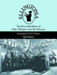デューク・エリントン全録音（第５版）<br>Ellingtonia : The Recorded Music of Duke Ellington and His Sidemen (Studies in Jazz) （5TH）
