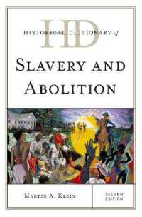 奴隷制と奴隷制廃止：歴史辞典（第２版）<br>Historical Dictionary of Slavery and Abolition (Historical Dictionaries of Religions, Philosophies, and Movements Series) （2ND）