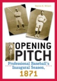 Opening Pitch : Professional Baseball's Inaugural Season