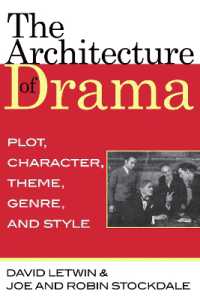 The Architecture of Drama : Plot, Character, Theme, Genre and Style
