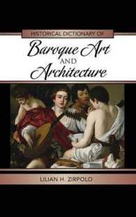 バロック美術・建築歴史辞典<br>Historical Dictionary of Baroque Art and Architecture (Historical Dictionaries of Literature and the Arts)