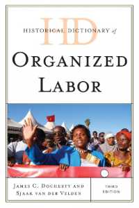 Historical Dictionary of Organized Labor (Historical Dictionaries of Religions, Philosophies, and Movements Series) （3RD）