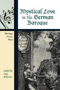 Mystical Love in the German Baroque : Theology, Poetry, Music (Contextual Bach Studies)