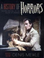 A History of Horrors : The Rise and Fall of the House of Hammer （Revised）