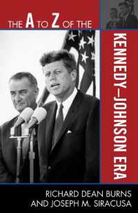 The a to Z of the Kennedy-Johnson Era (The a to Z Guide Series)