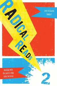 Radical Reads 2 : Working with the Newest Edgy Titles for Teens