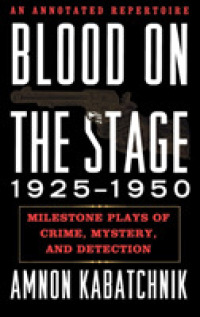 Blood on the Stage, 1925-1950 : Milestone Plays of Crime, Mystery, and Detection -- Hardback