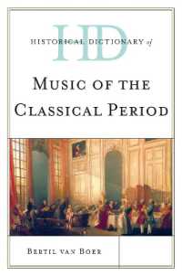 古典主義音楽歴史辞典<br>Historical Dictionary of Music of the Classical Period (Historical Dictionaries of Literature and the Arts)