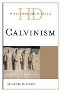 カルヴァン主義歴史辞典<br>Historical Dictionary of Calvinism (Historical Dictionaries of Religions, Philosophies, and Movements Series)