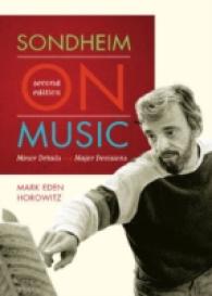 Sondheim on Music : Minor Details and Major Decisions （2ND）
