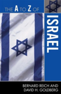 The a to Z of Israel (The a to Z Guide Series)