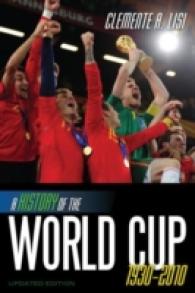 ワールドカップの歴史：1930-2010年<br>A History of the World Cup, 1930-2010 （Updated）