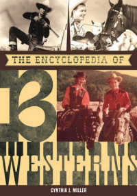Ｂ級西部劇映画百科事典<br>The Encyclopedia of B Westerns