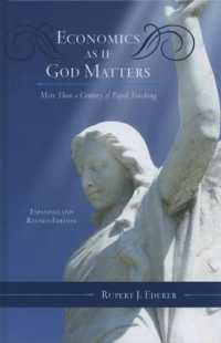 Economics as if God Matters : Over a Century of Papal Teaching Addressed to the Economic Order (Catholic Social Thought)