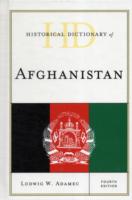 アフガニスタン歴史辞典（第４版）<br>Historical Dictionary of Afghanistan (Historical Dictionaries of Asia, Oceania, and the Middle East) （4TH）