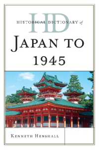 Historical Dictionary of Japan to 1945 (Historical Dictionaries of Ancient Civilizations and Historical Eras)