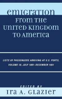 Emigration from the United Kingdom to America : Lists of Passengers Arriving at U.S. Ports, July 1881 - December 1881, Volume 18 (Emigration from the United Kingdom to America)