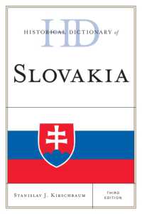 スロバキア歴史辞典（第３版）<br>Historical Dictionary of Slovakia (Historical Dictionaries of Europe) （3RD）