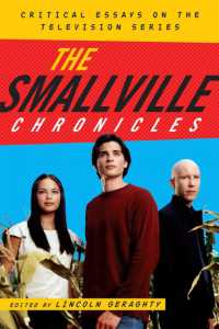 The Smallville Chronicles : Critical Essays on the Television Series