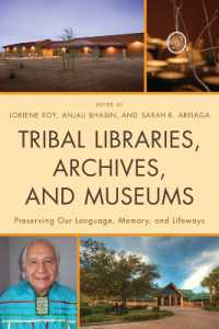 Tribal Libraries, Archives, and Museums : Preserving Our Language, Memory, and Lifeways