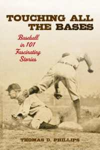 Touching All the Bases : Baseball in 101 Fascinating Stories