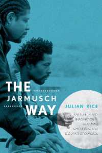The Jarmusch Way : Spirituality and Imagination in Dead Man, Ghost Dog, and the Limits of Control