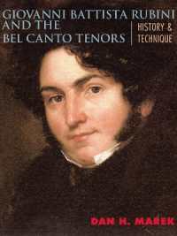 Giovanni Battista Rubini and the Bel Canto Tenors : History and Technique