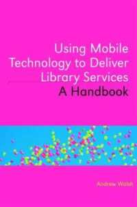 図書館サービスへのモバイル技術活用ハンドブック<br>Using Mobile Technology to Deliver Library Services : A Handbook
