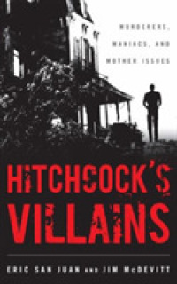 Hitchcock's Villains : Murderers, Maniacs, and Mother Issues