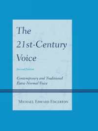 The 21st-Century Voice : Contemporary and Traditional Extra-Normal Voice （2ND）