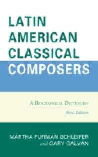 Latin American Classical Composers : A Biographical Dictionary （3RD）