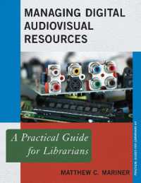 Managing Digital Audiovisual Resources : A Practical Guide for Librarians (Practical Guides for Librarians)