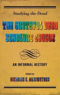 Studying the Dead : The Grateful Dead Scholars Caucus, an Informal History