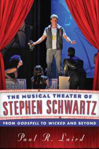 The Musical Theater of Stephen Schwartz : From Godspell to Wicked and Beyond