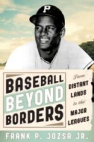 国境を越えるベースボール<br>Baseball beyond Borders : From Distant Lands to the Major Leagues