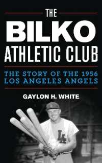 The Bilko Athletic Club : The Story of the 1956 Los Angeles Angels
