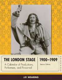 The London Stage 1900-1909 : A Calendar of Productions, Performers, and Personnel (The London Stage) （2ND）