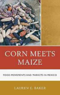 Corn Meets Maize : Food Movements and Markets in Mexico
